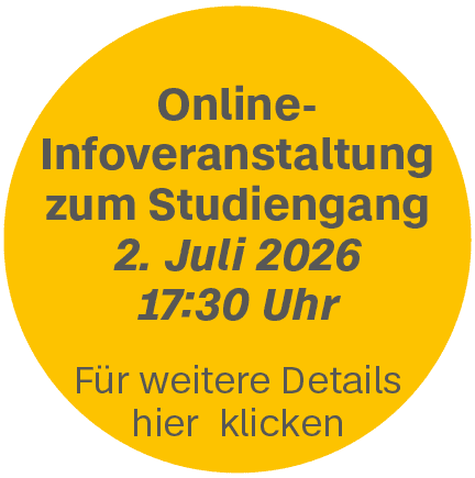Informationsveranstaltung zum Studiengang am 02.07.2026 um 17:30 Uhr Für weitere Informationen hier klicken